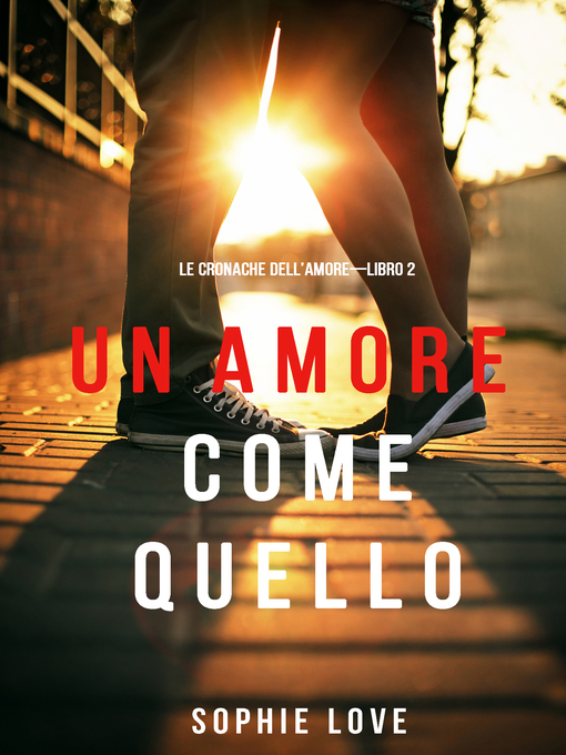 Title details for Un Amore come Quello by Sophie Love - Available